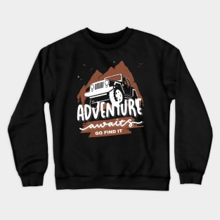 Adventure Awaits, Go Find It Crewneck Sweatshirt